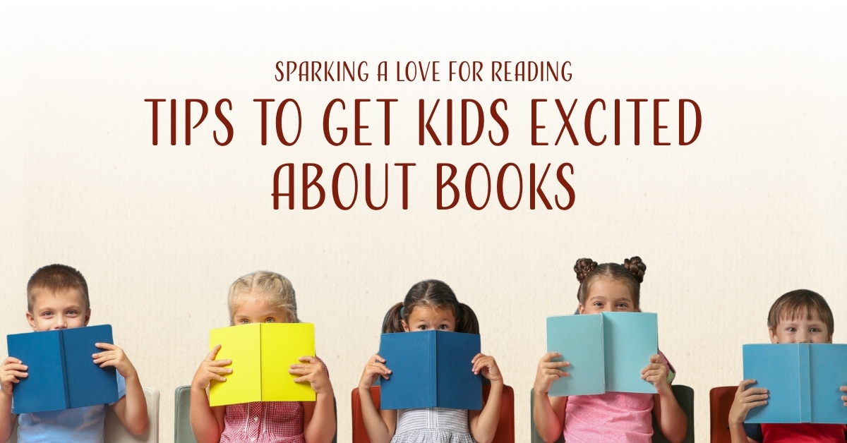 Sparking a Love for Reading – Tips to Get Kids Excited About Books
