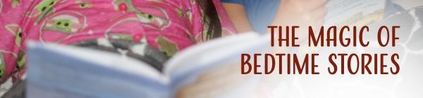 The Magic of Bedtime Stories